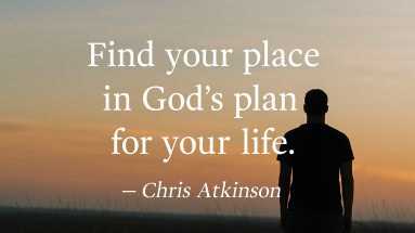 Lone figure standing in tall grass at sunset with quote by Chris Atkinson: "Find your place in God's plan for your life."